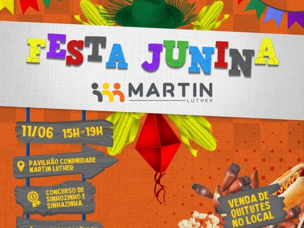 FESTA JUNINA DO MARTIN LUTHER ACONTECE NESTE SÁBADO - 